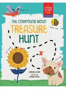 The Compound Noun Treasure Hunt. A Picture Book about Compound Words, Hardback/Kimberlee Gard