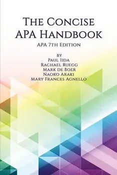 The Concise APA Handbook APA 7th Edition, Paperback/Paul Iida