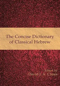 The Concise Dictionary of Classical Hebrew, Paperback/David J. a. Clines