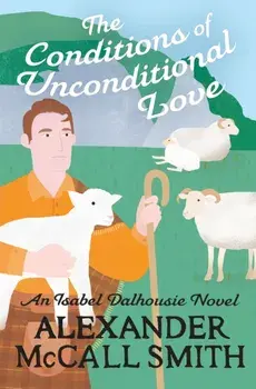 The Conditions of Unconditional Love, Paperback/Alexander McCall Smith