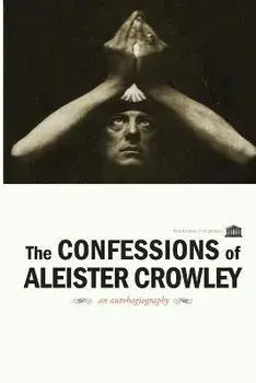 The Confessions of Aleister Crowley, Paperback/Aleister Crowley