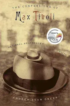 The Confessions of Max Tivoli, Paperback/Andrew Sean Greer