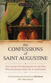 The Confessions of Saint Augustine, Paperback/Rex Warner