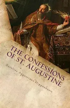 The Confessions of St. Augustine, Paperback/St Augustine