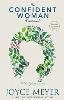 The Confident Woman Devotional: 365 Daily Inspirations, Hardcover/Joyce Meyer