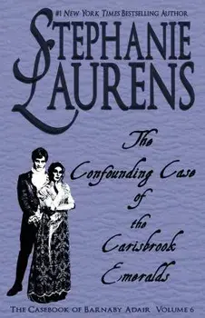 The Confounding Case of the Carisbrook Emeralds, Paperback/Stephanie Laurens