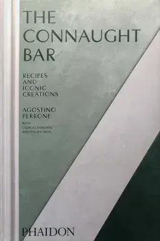 The Connaught Bar. Cocktail Recipes and Iconic Creations, Hardback/Agostino Perrone