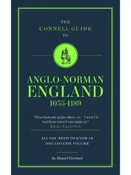 The Connell Guide To Anglo-Norman England 1035-1189, Paperback/Daniel Gerrard
