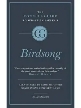 The Connell Short Guide To Sebastian Faulks's Birdsong, Paperback/David Isaacs