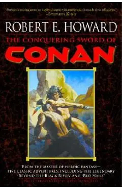 The Conquering Sword of Conan - Robert E. Howard