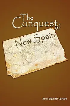 The Conquest of New Spain, Paperback/Diaz Del Casti Bernal Diaz Del Castillo