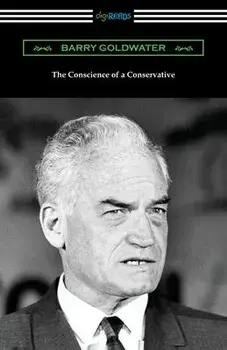 The Conscience of a Conservative, Paperback/Barry Goldwater