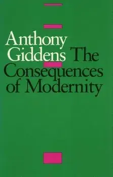 The Consequences of Modernity, Paperback/Anthony Giddens