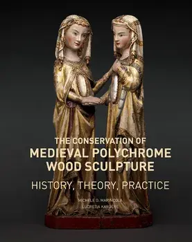 The Conservation of Medieval Polychrome Wood Sculpture: History, Theory, Practice, Paperback/Michele D. Marincola