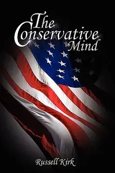 The Conservative Mind: From Burke to Eliot, Paperback/Russell Kirk