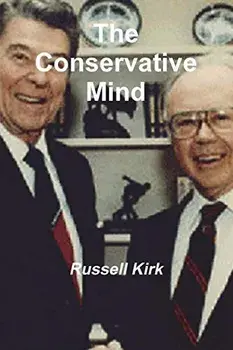 The Conservative Mind: From Burke to Santayana, Paperback/Russell Kirk