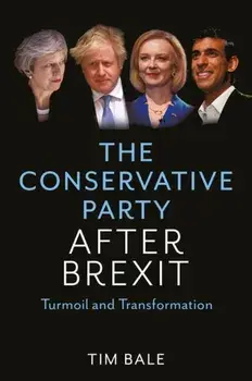 The Conservative Party After Brexit. Turmoil and Transformation, Hardback/***
