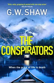 The Conspirators. When the price of life is death, Paperback/G W Shaw