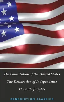 The Constitution of the United States (Including The Declaration of Independence and The Bill of Rights), Hardcover/United States of America