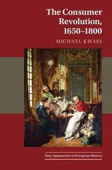 The Consumer Revolution, 1650-1800, Paperback/***