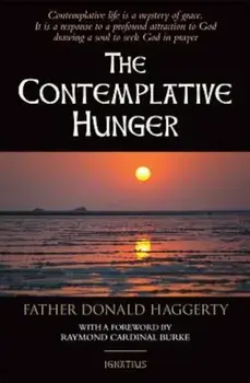 The Contemplative Hunger, Paperback/Fr Donald Haggerty