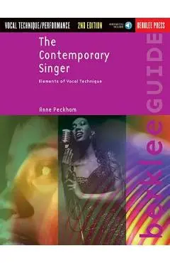 The Contemporary Singer: Elements of Vocal Technique - Anne Peckham