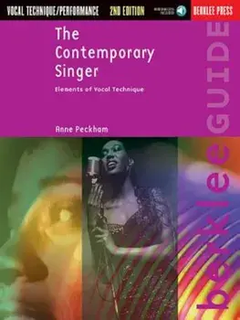 The Contemporary Singer: Elements of Vocal Technique, Paperback/Anne Peckham