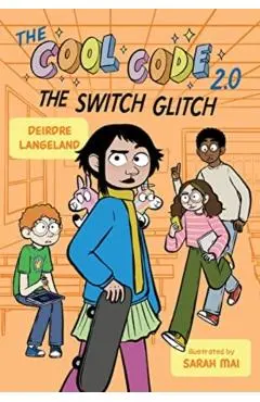 The Cool Code 2.0: The Switch Glitch - Deirdre Langeland