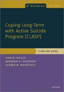 The Coping Long Term with Active Suicide Program (CLASP). A Multi-Modal Intervention for Suicide Prevention, Paperback/***