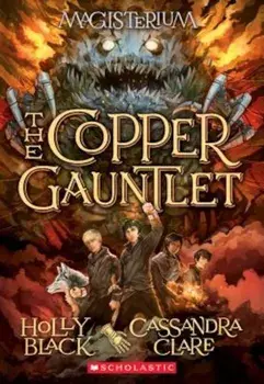The Copper Gauntlet (Magisterium '2), Paperback/Holly Black