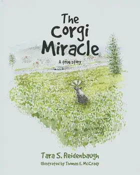 The Corgi Miracle: A true story, Paperback/Tara S. Reidenbaugh