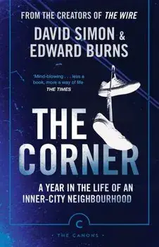 The Corner. A Year in the Life of an Inner-City Neighbourhood, Main - Canons, Paperback/Edward Burns