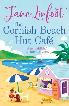The Cornish Beach Hut Cafe, Paperback/Jane Linfoot