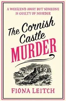 The Cornish Castle Murder, Paperback/Fiona Leitch