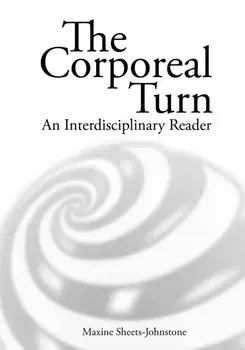 The Corporeal turn. An interdisciplinary reader, Paperback/Maxine Sheets-Johnstone