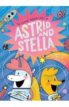 The Cosmic Adventures of Astrid and Stella (a Hello!lucky Book) - Hello!lucky