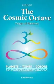 The Cosmic Octave: Origin of Harmony, Paperback/Hans Cousto
