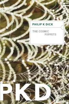 The Cosmic Puppets, Paperback/Philip K. Dick