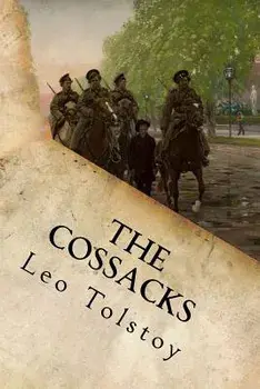 The Cossacks, Paperback/Leo Nikolayevich Tolstoy 1828-1910
