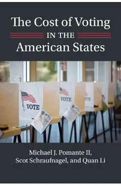 The Cost of Voting in the American States - Michael J. Pomante