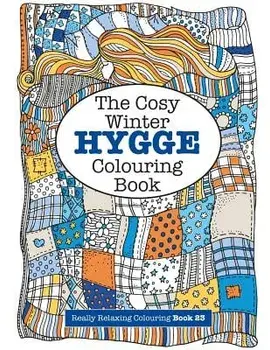 The Cosy Hygge Winter Colouring Book, Paperback/Elizabeth James