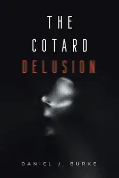 The Cotard Delusion, Paperback/Daniel J. Burke