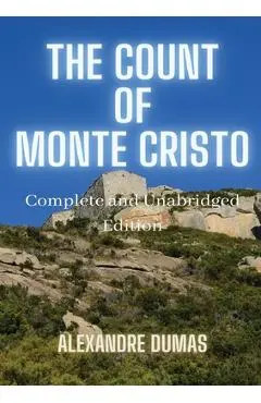 The Count of Monte Cristo: 5 Volumes in 1(Action, Adventure, Suspense, Intrigue and Thriller) Complete and Unabridged - Alexandre Dumas And Classic Literature