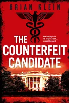 The Counterfeit Candidate, Paperback/Brian Klein