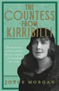 The Countess from Kirribilli. The mysterious and free-spirited literary sensation who beguiled the world, Paperback/Joyce (A&U ANZ author) Morgan