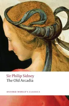 The Countess of Pembroke's Arcadia (The Old Arcadia), Paperback/Sir Philip Sidney