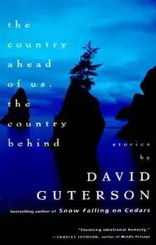 The Country Ahead of Us, the Country Behind, Paperback/David Guterson