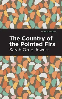 The Country of the Pointed Firs, Hardcover/Sarah Orne Jewett