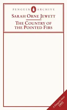 The Country of the Pointed Firs, Paperback/Sarah Orne Jewett