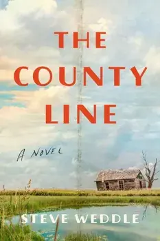 The County Line. a novel, Paperback/Steve Weddle